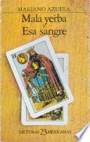 Mala yerba ; Esa sangre