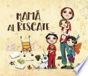 Mamá al rescate