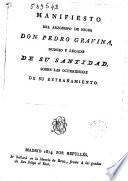 Manifiesto del Arzobispo de Nicea Don Pedro Gravina, Nuncio y Legado de su Santidad, sobre las ocurrencias de su extrañamiento