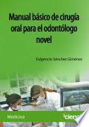 Manual básico de cirugía oral para el odontólogo novel