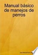 Manual básico de manejos de perros