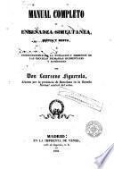 Manual completo de enseñanza simultánea mútua y mista [sic], o, Instrucciones para la fundación y dirección de las escuelas primarias elementales y superiores