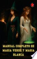 Libro Manual Completo de Magia Verde y Magia Blanca