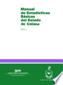 Manual de estadísticas básicas del estado de Colima. Tomo II