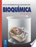 Manual de experimentos de laboratorio para bioquímica