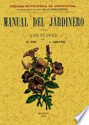 Manual Del Jardinero. Las Flores