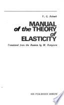 Manual of the Theory of Elasticity
