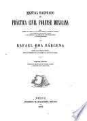 Manual razonado de práctica civil forense Mexicana