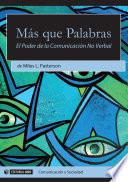 Más que palabras. El poder de la comunicación no verbal