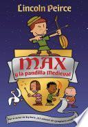 Max y la Pandilla Medieval / Max and the Midknights
