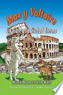 Max y Voltaire Un viaje a la Ciudad Eterna