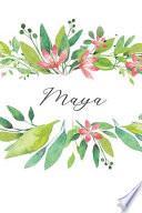 Maya: Cuaderno Personalizado Para Mujeres (Diario Con Nombre, Regalo Personalizado)