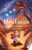Maya Erikson 2. Maya Erikson y el código de la pirámide