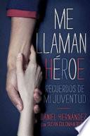 Me llaman heroe (They Call Me a Hero)