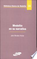 Medellín en su narrativa