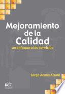 Mejoramiento de la calidad. Un enfoque a servicios