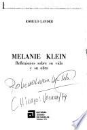 Melanie Klein, reflexiones sobre su vida y su obra