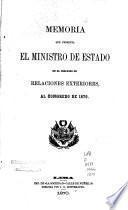 Memoria que presenta el ministro de estado en el despacho de relaciones exteriores, al Congreso de 1870