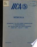 Memoria Seminario Taller Sobre Generacion Y Transferencia de Tecnologia en Cafe (tercero) Junio 28-julio 1-1988