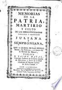 Memorias de la patria, martirio y culto de las bienaventuradas virgines y martires Juliana y Semproniana, que a gloria de las mismas santas, sus patricias y à honra de la ciudad de Mataró
