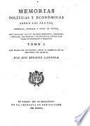 Memorias políticas y económicas sobre los frutos, comercio, fabricas y minas de España, con inclusion de los reales decretos, ordenes, cédulas, aranceles y ordenanzas expedidas para su gobierno y fomento