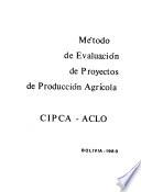 Método de evaluación de proyectos de producción agrícola, CIPCA-ACLO.