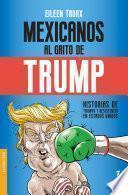 Mexicanos al grito de Trump