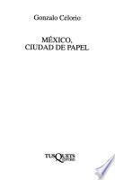 México, ciudad de papel