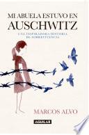Mi abuela estuvo en Auschwitz