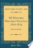 MI Historia Militar y Politica, 1810-1874