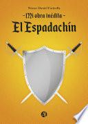 Mi obra inédita, El Espadachín