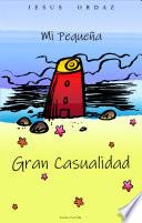 mi pequeña gran casualidad