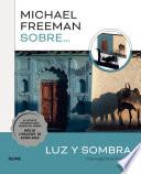 Michael Freeman sobre luz y sombra
