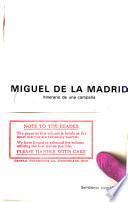 Miguel de la Madrid: La precandidatura, el principio del camino