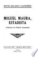 Miguel Maura, estadista (visiones de politica española)