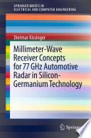 Millimeter-Wave Receiver Concepts for 77 GHz Automotive Radar in Silicon-Germanium Technology