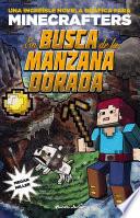 Minecraft. En busca de la manzana dorada