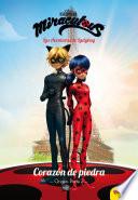 Miraculous. Corazón de piedra. Origen parte 2