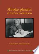Miradas plurales al fenómeno humano