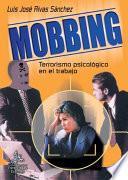 Mobbing : terrorismo psicológico en el trabajo