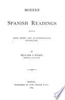Modern Spanish Readings, Embracing Text, Notes and an Etymological Vocabulary