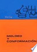 Moldeo y conformaci{on