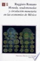 Libro Moneda, seudomonedas y circulación monetaria en las economías de México