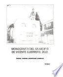 Monografía del Municipio de Vicente Guerrero, DGO.