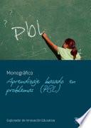 Monográfico Aprendizaje Basado en Problemas (PBL)