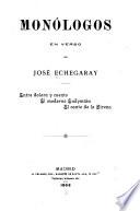 Monologos en verso. Morir por no despertar. 4. ed. La muerte en los labios. 9. ed. Ó locura ó santidad. 9. ed. Para tal culpa tal pena. 3. ed. La peste de Otranto. 3. ed. Piensa mal. 2. ed. El poder de la impotencia. 2. ed