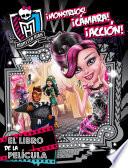 Monster High. El libro de la película - ¡Monstruos, cámara, acción!