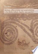 Mortuary differentiation and social structure in the Middle Helladic Argolid, 2000-1500 B.C.