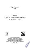 Mujer--escritura, imaginario y sociedad en América Latina