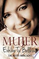 Mujer, Exhibe Tu Belleza